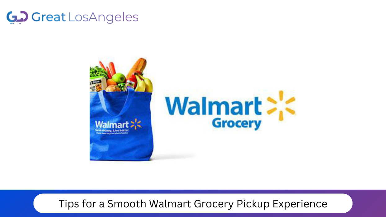 Tips for a Smooth Walmart Grocery Pickup Experience