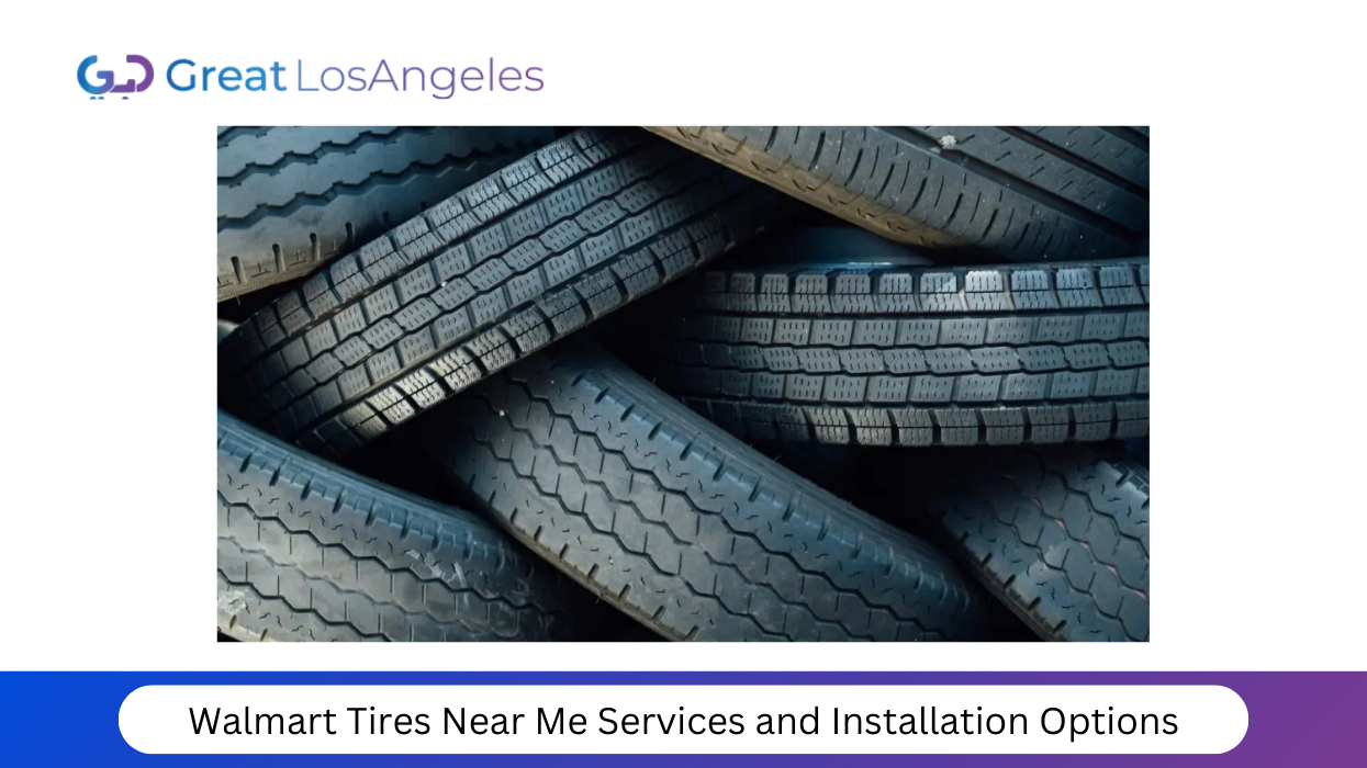 Walmart Tires Near Me Services and Installation Options